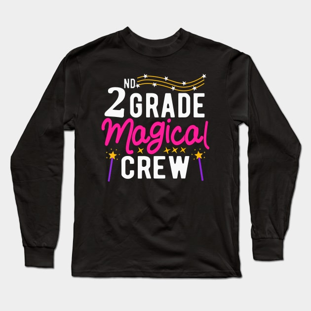 2nd Grade Magical Crew First Day Back To School Teacher Kids Long Sleeve T-Shirt by FONSbually